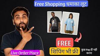 Free Clothing Loot Offer, Get Rs.600 Clothing Totally Free, Live Order Place, Online Free Shopping