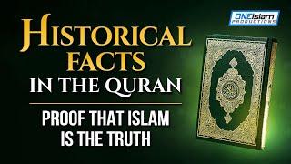 Historical Facts In The Quran - Proof That Islam Is The Truth