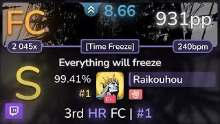  Raikouhou | UNDEAD CORPORATION - Everything will freeze [Time Freeze] +HR 99.41% | #1 | 931pp FC