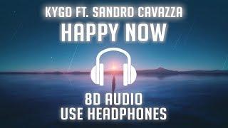 Kygo – Happy Now feat. Sandro Cavazza (8D AUDIO) 