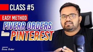 Fiverr Orders from Pinterest | Class 5 - Learn with Hassan Hashmi