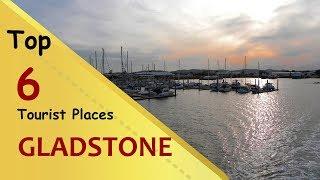 "GLADSTONE" Top 6 Tourist Places | Gladstone Tourism | AUSTRALIA