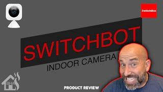 PRODUCT REVIEW - Switchbot Indoor Camera!!