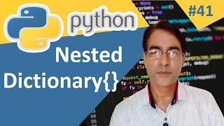 Nested Dictionary in Python | Python tutorial lesson - 41