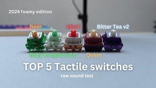 TOP 5 Tactile switches | sound test | foamy edition [2024]