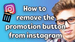 How To Delete and Remove The Promotion Button From Instagram | 2021 METHOD