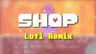 Undertale - Shop (Lofi Remix)