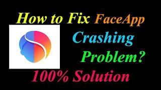 How to Fix Face App Keeps Crashing Problem Solutions Android & Ios - Face Crash Error