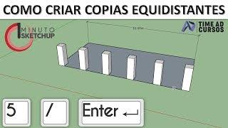 Como criar cópias equidistantes no SketchUp (cópias com o mesmo espaçamento) | Minuto SketchUp