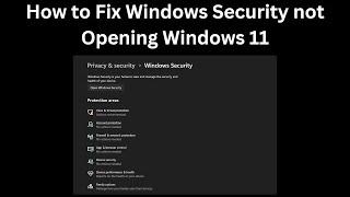 How to Fix Windows Security not Opening Windows 11