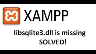 XAMPP, the program can't start because libsqlite3.dll is missing! Solved!