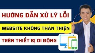 Hướng Dẫn Xử Lý Lỗi Website Không Thân Thiện Di Động – Chữ Quá Nhỏ Để Đọc Phần Tử Gần Nhau