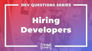 199. How Do I Find the Best Developer to Hire?