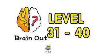 Brain out - can you pass it walkthrough level 31 - level 40 - with answer - brain game