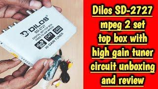 Dilos SD 2727 mpeg2 set top box with high gain tuner unboxing and review