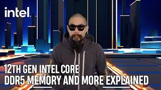 12th Gen Intel Core DDR5 Memory and More Explained | Intel Technology