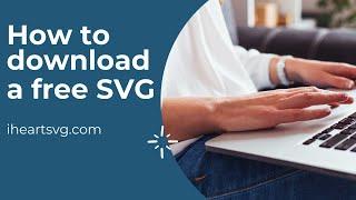 How to Download a FREE SVG on our website iheartSVG.com