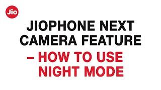 JioPhone Next camera feature – How to use Night mode