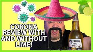 Lime or No Lime?? Corona Extra Beer Review!