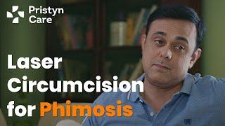 Laser Circumcision for Phimosis at Pristyn Care | ft. Sumeet Raghavan |Call Us: 6366526482 #shorts