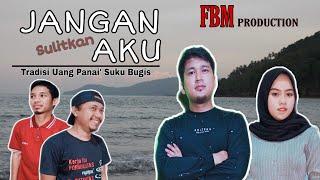 Film Bugis Makassar Terbaru 2021 - JANGAN SULITKAN AKU ( Film Perdana FBM PRODUCTION-Part 1 )