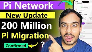 Pi Network New Update 200 Million Pi Migrated in One Day | Pi Price | Pi Withdrawal | Pi KYC 