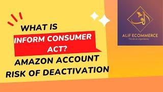 What is the reason of Amazon Account at the Risk of Deactivation,  Inform Consumer Acts & Solution