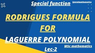 Rodrigues formula for Laguerre polynomial Proof in Hindi||MSc math Special function||