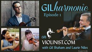 Gilharmonic on Violinist.com: Episode 1, with Jason Anick and Gil Shaham