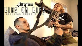 Mr. Criminal - Lies On Lies (Official Music Video)  Featuring Giavanna Ficarra