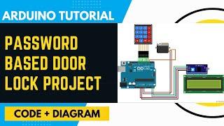 Password Based Door Lock Project Using Arduino | Code and Diagram Download Link
