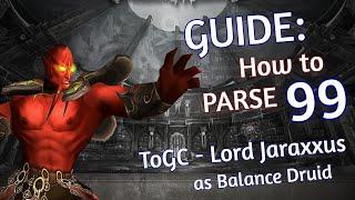 Guide: How to Parse 99 on Lord Jaraxxus. Tips for Casters & Boomie | WotLK ToGC Balance Druid