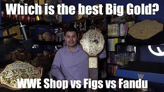 Which is the best Big Gold Replica? Figs vs WWE vs Fandu