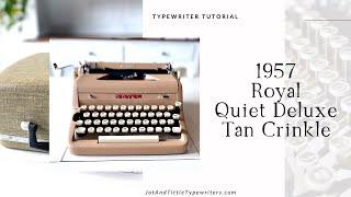 1957 Royal Quiet Deluxe, Tan Crinkle | Typing Demo