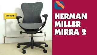 Herman Miller Mirra 2 Chair Review