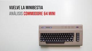 Vuelve la Minibestia: Analisis Commodore 64 Mini