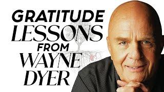 Wayne Dyer on Gratitude Compilation - The Power Of Gratitude|Change Your Thoughts - Change Your Life