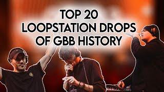TOP 20 BEST LOOPSTATION DROPS OF GBB HISTORY!!