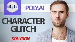 How To Fix Poly.AI App Character Glitch | Step By Step