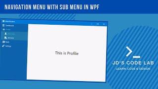 WPF C# | Navigation Menu With Sub Menu | Wpf User Controls (Jd's Code Lab)