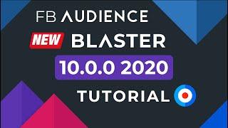 FB Audience Blaster 10.0 - Latest Update 2020 | Pro Version | Fully Working 100% #fbaudienceblaster