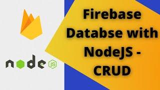 Firebase with NodeJS & Express - CRUD Operations(API)
