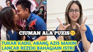 ABANG AZIS CIUM BIBIR ISTRI ‼️ Tukar Kado, Abang Azis Makin Lancar Rezeki Bahagiakan Istri