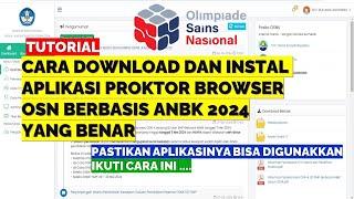 CARA DOWNLOAD DAN INSTAL APLIKASI PROKTOR BROWSER OSN BERBASIS ANBK 2024