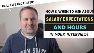 How & When To Ask About Salary & Hours In An Interview - Salary Negotiation Tips