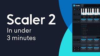 Scaler 2 - In Under 3 Minutes