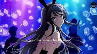 Bunny Girl Senpai (Drill Remix) (Lord Nekros Remix)