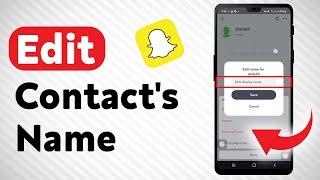 How To Edit A Contact's Name In Snapchat - Full Guide