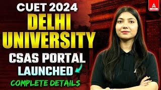 DU CSAS Portal Registration Form Out 2024  Delhi University Latest Update