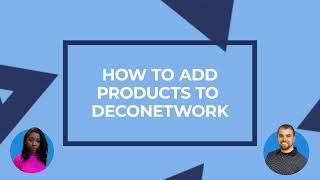 DecoNetwork 101 Q&A: How to add products to DecoNetwork